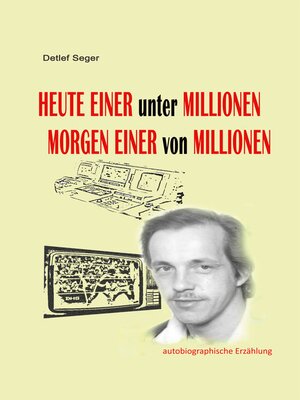 cover image of Heute einer unter Millionen, Morgen einer von Millionen